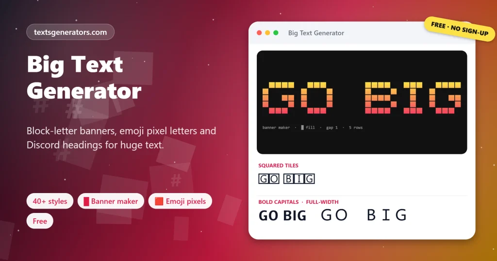 Big text generator drawing GO BIG as a block letter banner with squared, bold and full-width capitals below